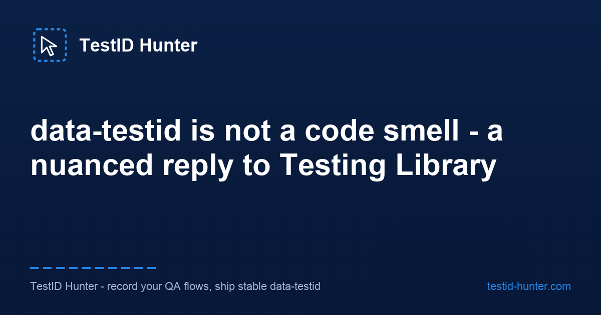 data-testid is not a code smell - a nuanced reply to Testing Library